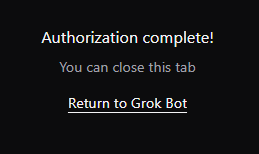 Authorization complete message with a Return to Grok Bot link